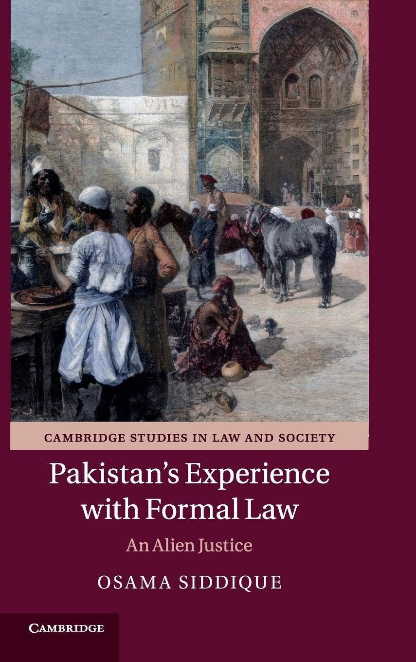 The cover of Osama Siddiquis book Pakistan’s Experience with ‘Formal Law: An Alien Justice. — Osama Siddiqui